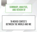Summary, Analysis, and Review of Ta-Nehisi Coates's Between the World and Me - eAudiobook
