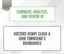 Summary, Analysis, and Review of Doctors Henry Cloud & John Townsend's Boundaries - eAudiobook