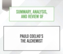 Summary, Analysis, and Review of Paulo Coelho's The Alchemist - eAudiobook