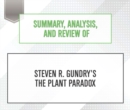 Summary, Analysis, and Review of Steven R. Gundry's The Plant Paradox - eAudiobook
