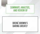 Summary, Analysis, and Review of Brene Brown's Daring Greatly - eAudiobook