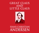 Great Claus and Little Claus - eAudiobook
