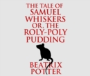 The Tale of Samuel Whiskers or, The Roly-Poly Pudding - eAudiobook
