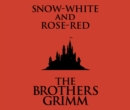 Snow-White and Rose-Red - eAudiobook