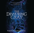 The Devouring Gray - eAudiobook