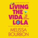 Living the Vida Lola - eAudiobook