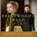 Brentwood's Ward - eAudiobook