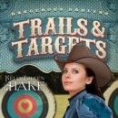 Trails & Targets - eAudiobook