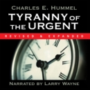 Tyranny of the Urgent - eAudiobook