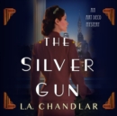 The Silver Gun - eAudiobook