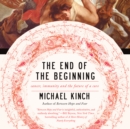 The End of the Beginning - eAudiobook
