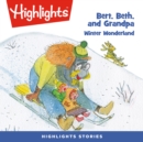 Bert, Beth, and Grandpa : Winter Wonderland - eAudiobook