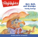 Bert, Beth, and Grandpa : Family Outings - eAudiobook