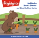 Biddledee Bear's Dinner and Other Mealtime Stories - eAudiobook