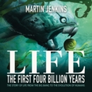 Life : The First 4 Billion Years - eAudiobook