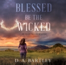 Blessed Be the Wicked - eAudiobook