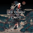 Descendant of the Crane - eAudiobook