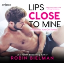 Lips Close to Mine - eAudiobook
