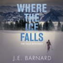 Where The Ice Falls - eAudiobook