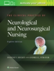 The Clinical Practice of Neurological and Neurosurgical Nursing - Book