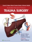 Ernest E. Moore Shock Trauma Center at Denver Health Illustrated Tips and Tricks in Trauma Surgery - eBook