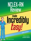 NCLEX-RN Review Made Incredibly Easy - Book