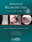 Advanced Reconstruction: Foot and Ankle 2: Print + Ebook - Book