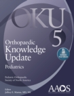 Orthopaedic Knowledge Update: Pediatrics 5: Print + Ebook - Book