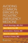 Avoiding Common Errors in Pediatric Emergency Medicine - eBook
