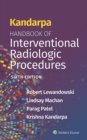 Kandarpa Handbook of Interventional Radiologic Procedures - eBook