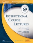 Instructional Course Lectures, Volume 69: Print + Ebook with Multimedia - Book