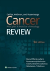 DeVita, Hellman, and Rosenberg's Cancer Principles & Practice of Oncology Review - eBook