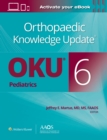 Orthopaedic Knowledge Update® Pediatrics 6 Print + Ebook - Book