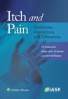 Itch and Pain : Similarities, Interactions, and Differences - Book
