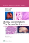 Biopsy Interpretation: The Frozen Section - eBook