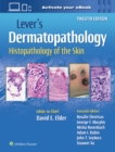 Lever's Dermatopathology: Histopathology of the Skin - Book