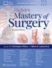 Fischer's Mastery of Surgery: Print + eBook with Multimedia - Book