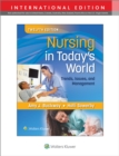 Nursing in Today's World : Trends, Issues, and Management - Book