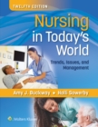 Nursing in Today's World : Trends, Issues, and Management - eBook