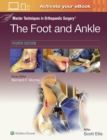 Master Techniques in Orthopaedic Surgery: The Foot and Ankle: Print + eBook with Multimedia - Book