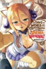 To Save the World, Can You Wake Up the Morning After with a Demi-Human?, Vol. 2 - Book