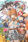 Suppose a Kid from the Last Dungeon Boonies Moved to a Starter Town, Vol. 5 (light novel) - Book