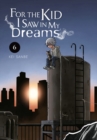 For the Kid I Saw in My Dreams, Vol. 6 - Book