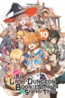 Suppose a Kid from the Last Dungeon Boonies Moved to a Starter Town, Vol. 10 (light novel) - Book