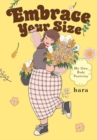Embrace Your Size: My Own Body Positivity - Book