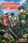 Apparently, Disillusioned Adventurers Will Save the World, Vol 1 (light novel) - Book