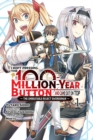 I Kept Pressing the 100-Million-Year Button and Came Out on Top, Vol. 1 (manga) - Book
