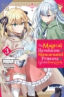 The Magical Revolution of the Reincarnated Princess and the Genius Young Lady, Vol. 3 (manga) - Book