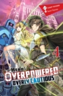 The Hero Is Overpowered But Overly Cautious, Vol. 4 (light novel) - Book