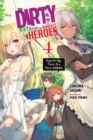The Dirty Way to Destroy the Goddess's Heroes, Vol. 4 (light novel) - Book